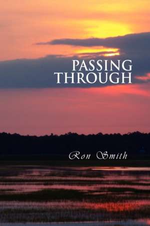 Passing Through de Ron Smith