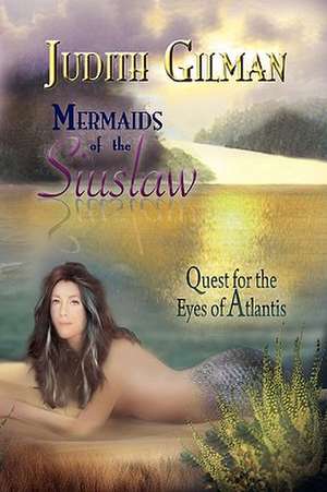 Gilman, J: Mermaids of the Siuslaw