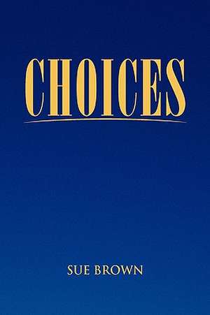 Choices de Sue Brown