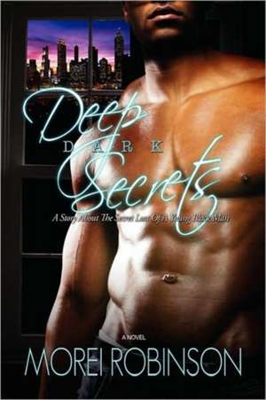 Deep Dark Secrets de Morei Robinson