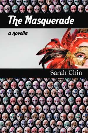 The Masquerade de Sarah Chin