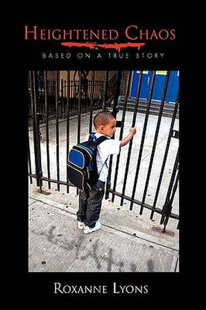 Heightened Chaos de Roxanne Lyons