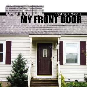 Outside My Front Door de Kristen Dimascio