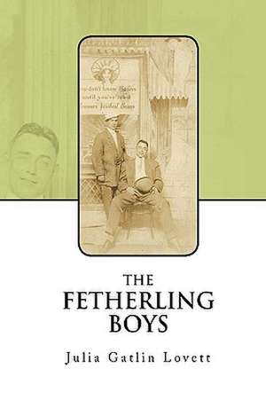 The Fetherling Boys de Julia Gatlin Lovett