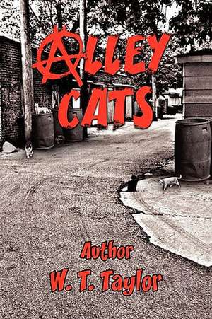 Alley Cats de W. T. Taylor