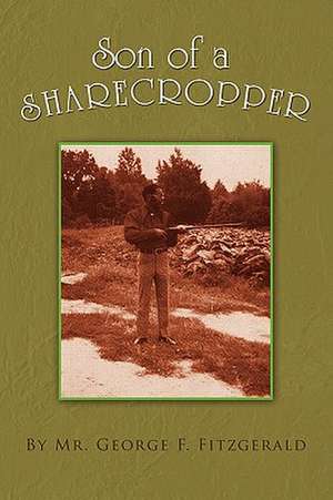 Son of a Sharecropper de George F. Fitzgerald