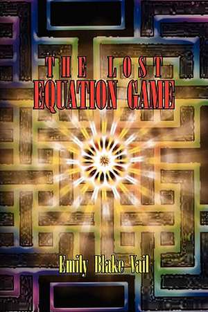 The Lost Equation Game de Emily Blake Vail