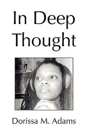 In Deep Thought de Dorissa M. Adams