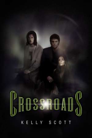 Scott, K: Crossroads