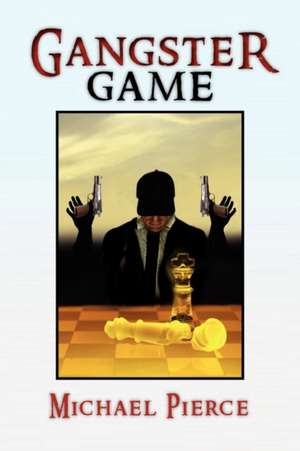 Gangster Game de Michael Pierce