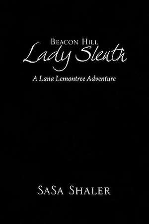 Beacon Hill Lady Sleuth de Sasa Shaler