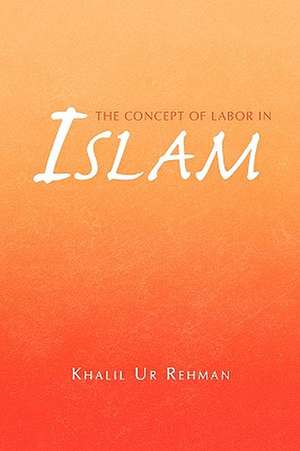 Rehman, K: Concept of Labor in Islam