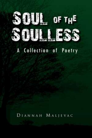 Soul of the Soulless de Diannah Maljevac