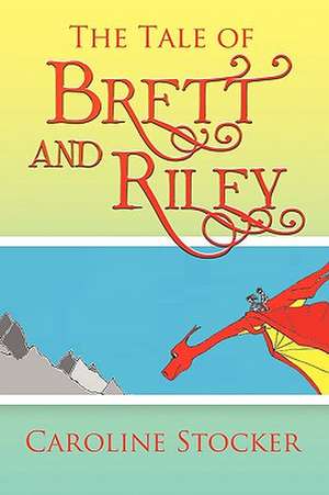 The Tale of Brett and Riley de Caroline Stocker