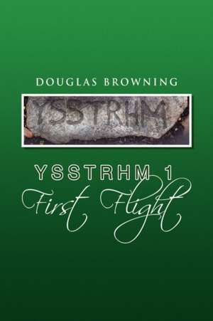 Browning, D: Ysstrhm 1 First Flight