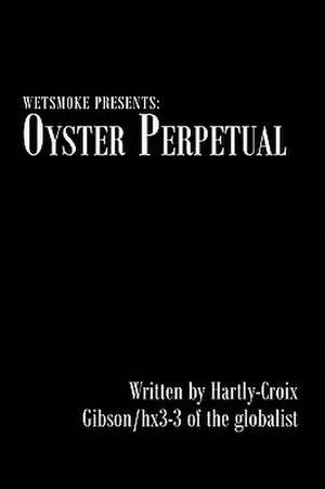 Oyster Perpetual de Hartly Croix Gibson