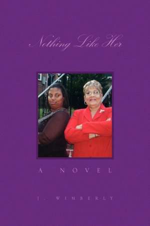 Nothing Like Her de J. Wimberly