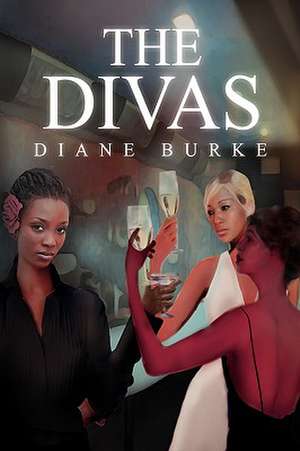 The Divas de Diane Burke