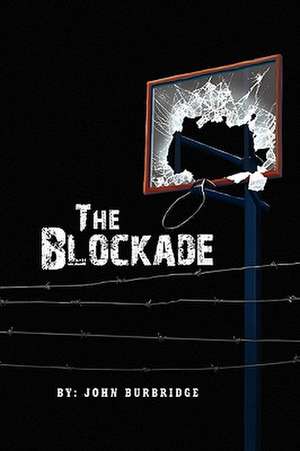 The Blockade de John Burbridge