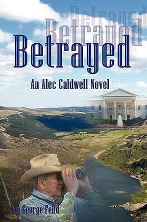 Betrayed de George Feild