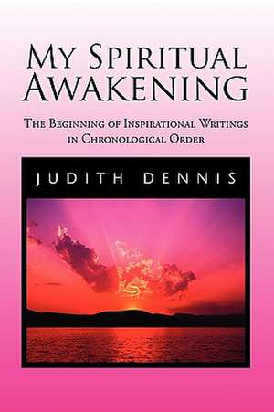 My Spiritual Awakening de Judith Dennis