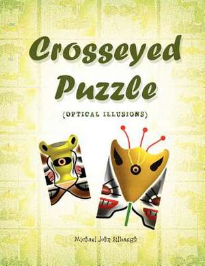 Crosseyed Puzzle de Michael John Silbaugh