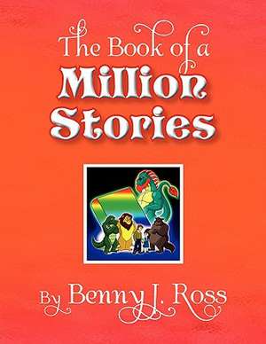 The Book of a Million Stories de Benny J. Ross