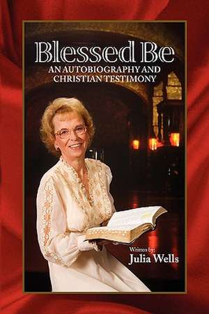 Blessed Be de Julia Wells