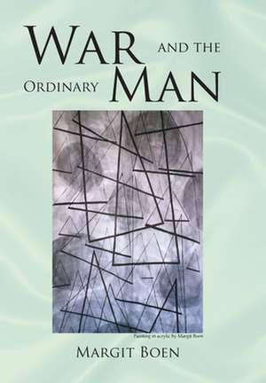 Boen, M: War and the Ordinary Man