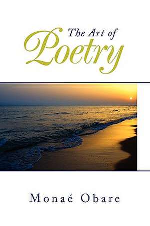 The Art of Poetry de Mona Obare