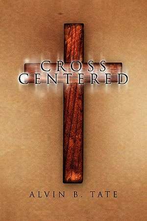 Cross Centered de Alvin B. Tate