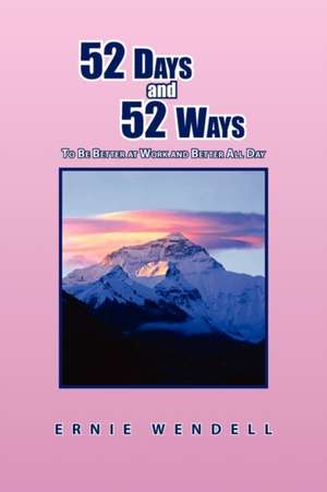 52 Days and 52 Ways de Ernie Wendell