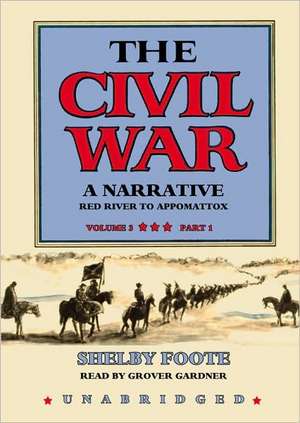 Red River to Appomattox de Shelby Foote