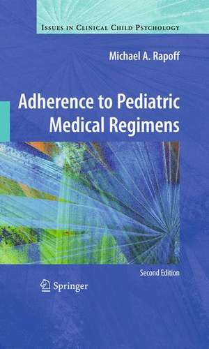 Adherence to Pediatric Medical Regimens de Michael A. Rapoff