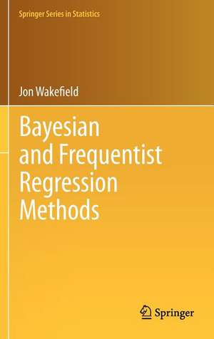 Bayesian and Frequentist Regression Methods de Jon Wakefield