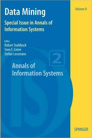 Data Mining: Special Issue in Annals of Information Systems de Robert Stahlbock