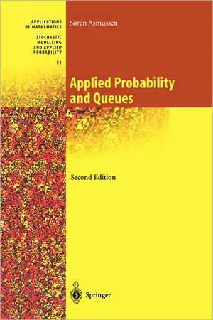 Applied Probability and Queues de Soeren Asmussen