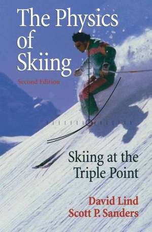 The Physics of Skiing: Skiing at the Triple Point de David A. Lind