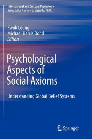 Psychological Aspects of Social Axioms: Understanding Global Belief Systems de Kwok Leung