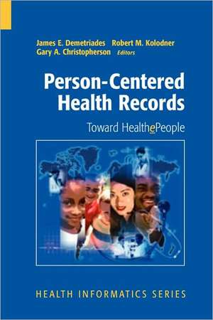 Person-Centered Health Records: Toward HealthePeople de James E. Demetriades