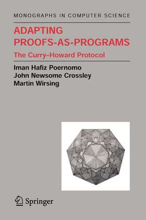 Adapting Proofs-as-Programs: The Curry--Howard Protocol de Iman Poernomo