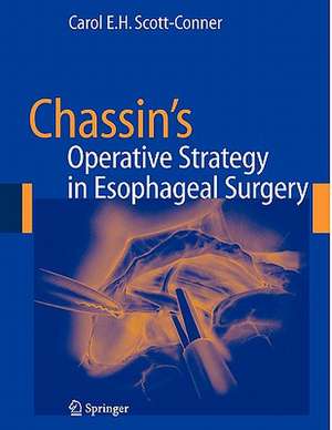 Chassin's Operative Strategy in Esophageal Surgery de Carol E.H. Scott-Conner