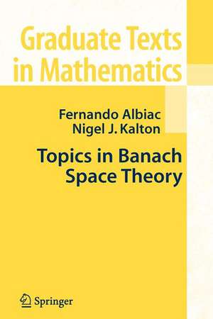 Topics in Banach Space Theory de Fernando Albiac