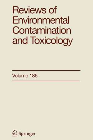 Reviews of Environmental Contamination and Toxicology 186 de George Ware