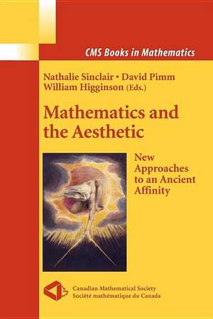 Mathematics and the Aesthetic: New Approaches to an Ancient Affinity de Nathalie Sinclair