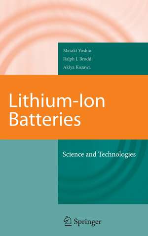 Lithium-Ion Batteries: Science and Technologies de Masaki Yoshio