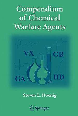 Compendium of Chemical Warfare Agents de Steven L. Hoenig