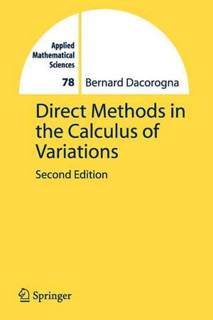 Direct Methods in the Calculus of Variations de Bernard Dacorogna