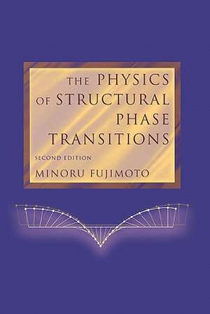 The Physics of Structural Phase Transitions de Minoru Fujimoto