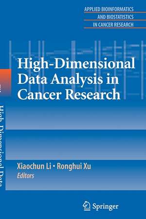 High-Dimensional Data Analysis in Cancer Research de Xiaochun Li